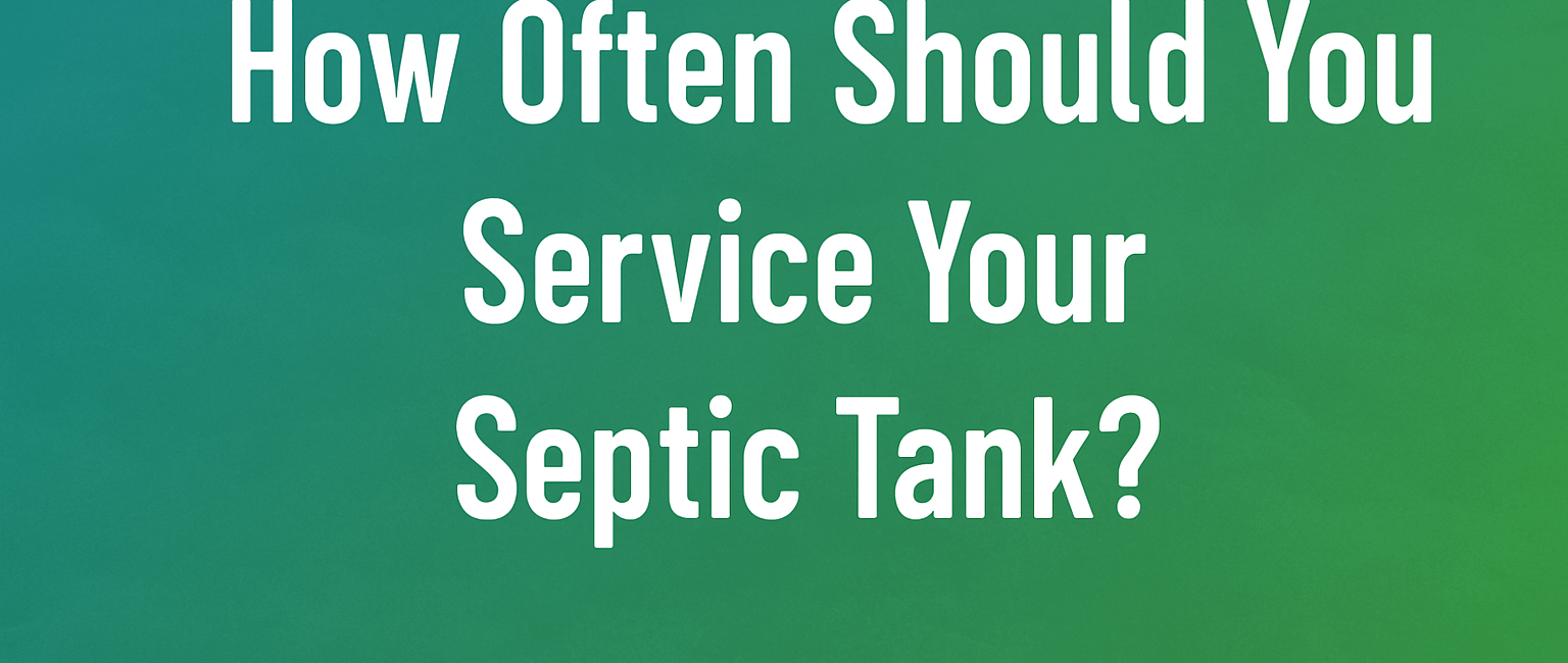 how often should you service septic tank